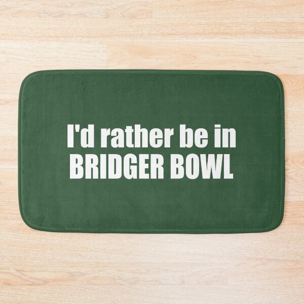 Item preview, I'd Rather Be In Bridger Bowl designed and sold by Esskay Designs.