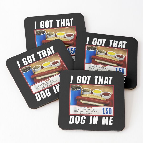 Item preview, Got That Dog In Me - Hot Dog designed and sold by JohnBrightIdeas.