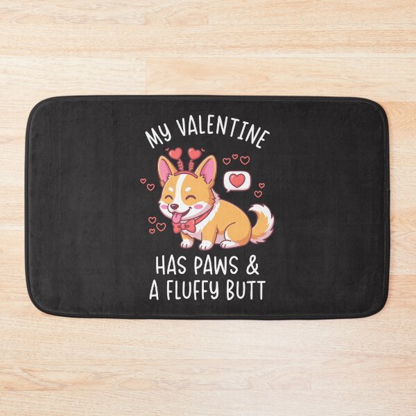 Item preview, My Valentine Has Paws and a Fluffy Butt - Cute Corgi Design designed and sold by Brogress Project.