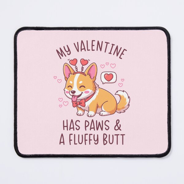 Item preview, My Valentine Has Paws and a Fluffy Butt - Cute Corgi Design designed and sold by Brogress Project.