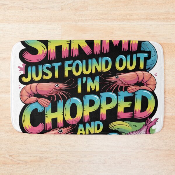 Item preview, Shrimp Just Found Out I'm Chopped and Unc designed and sold by Penrodius.