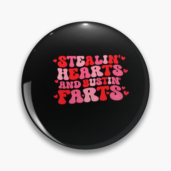 Item preview, Stealin' Hearts And Bustin' Farts Valentine's Day  designed and sold by artcultreone.