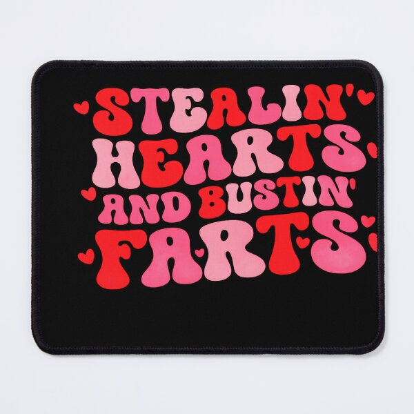 Item preview, Stealin' Hearts And Bustin' Farts Valentine's Day  designed and sold by artcultreone.