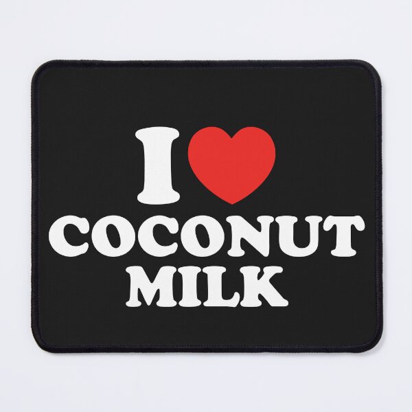Item preview, I Love Coconut Milk designed and sold by shitpostee.