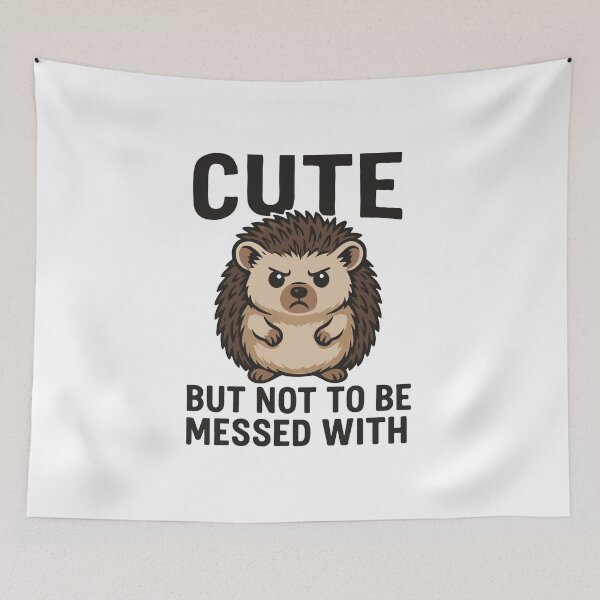 Item preview, Cute But Not To Be Messed With – Funny Hedgehog Attitude Design designed and sold by storelibertys.