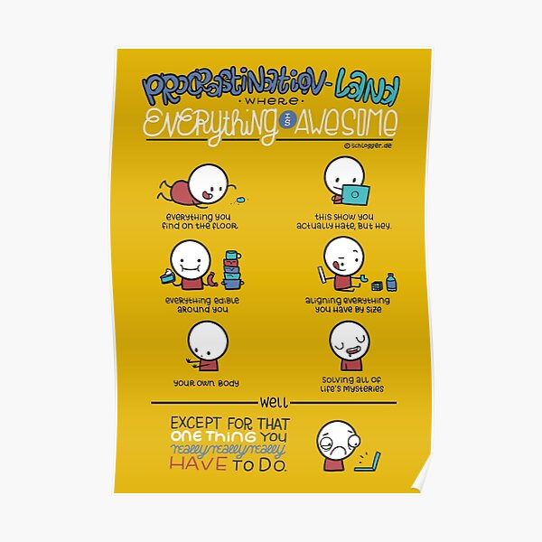 Procrastination makes everything awesome Poster