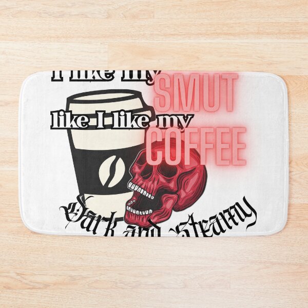 Item preview, I Like My Smut Like designed and sold by Dahlia-Noire.