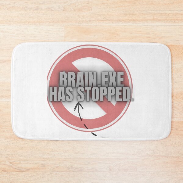 Item preview, Brain.exe Has Stopped – Funny Programmer & Meme Quote Design. designed and sold by Artistry-Nadia.