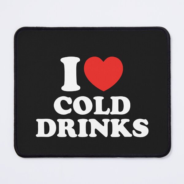 Item preview, I Love Cold Drinks designed and sold by shitpostee.