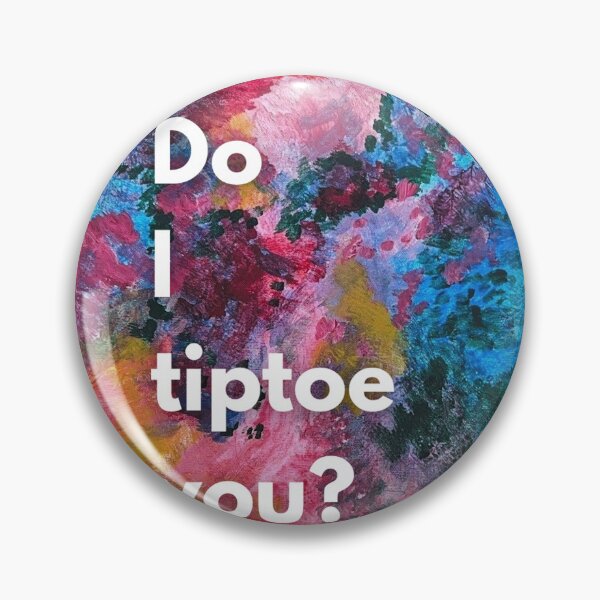 Item preview, Do I tiptoe you? designed and sold by CurlyBlondeHub.