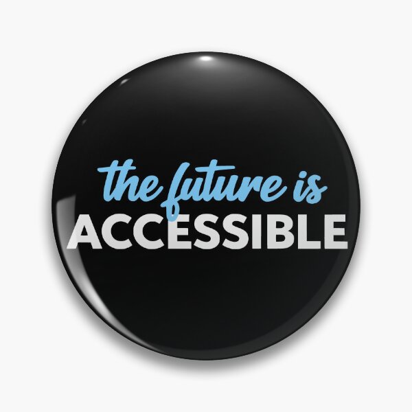 Item preview, The Future Is Accessible Disability Accessibility designed and sold by JackCurtis1991.