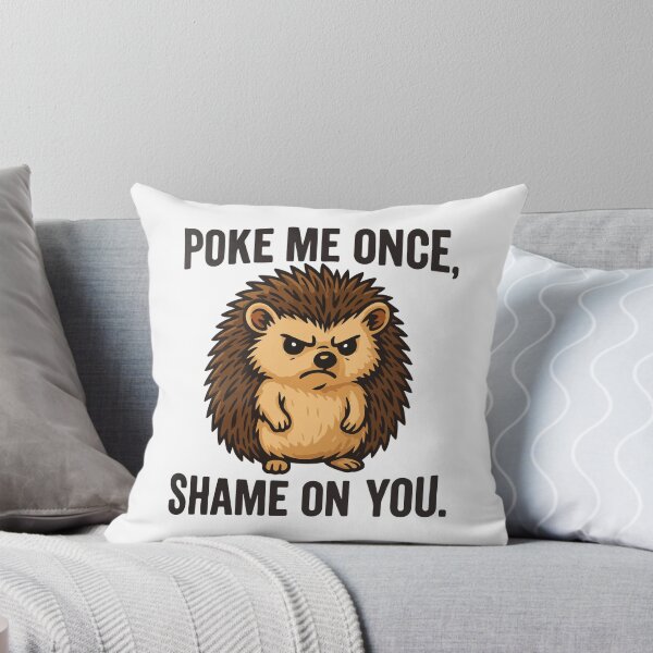 Item preview, Poke Me Once Shame On You – Angry Cute Hedgehog Design designed and sold by storelibertys.