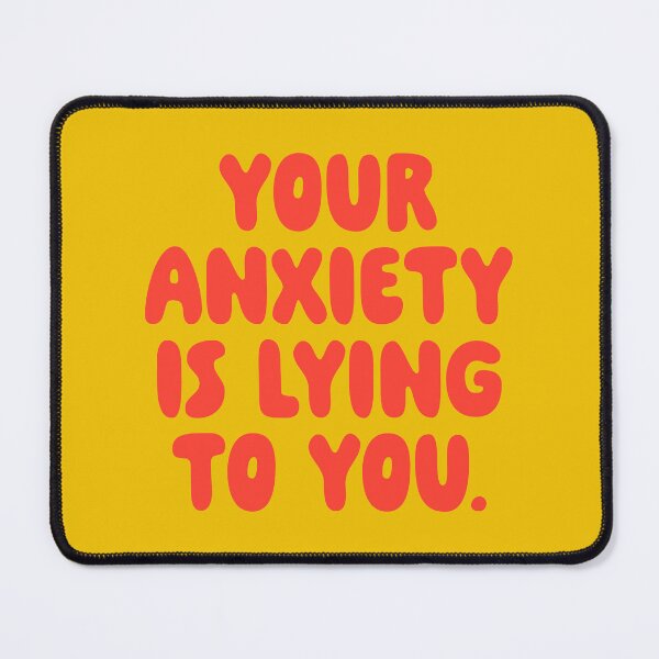 Item preview, Your Anxiety Is Lying To You - Tomato designed and sold by sillyjess.