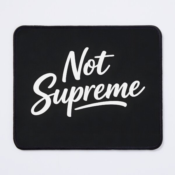Item preview, Not Supreme designed and sold by HumanIdeas.