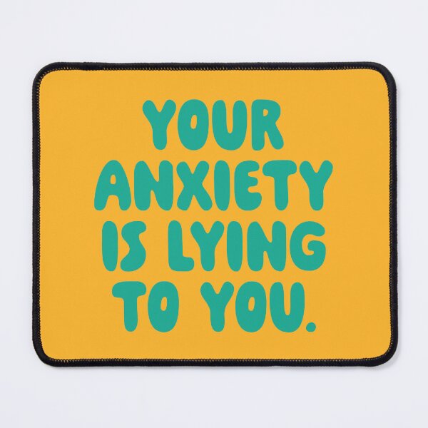 Item preview, Your Anxiety Is Lying To You - Bermuda designed and sold by sillyjess.