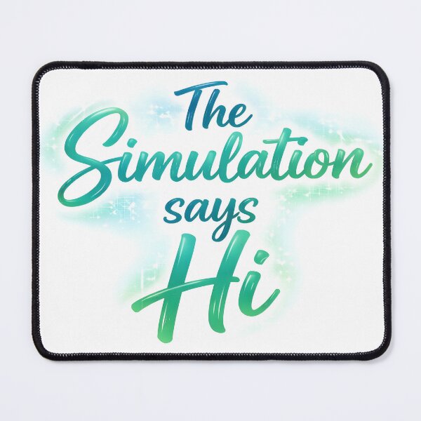 Item preview, Simulation says Hi designed and sold by HumanIdeas.