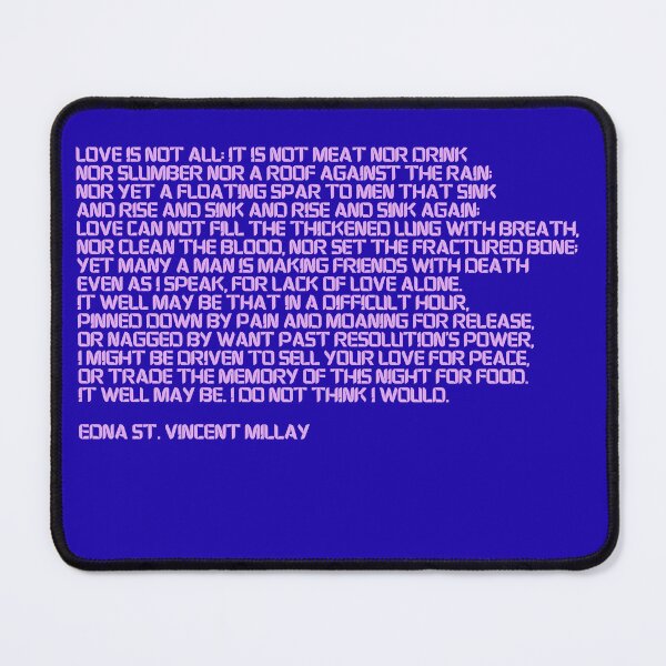 Item preview, Love is Not All - Edna St. Vincent Millay designed and sold by ekglad.
