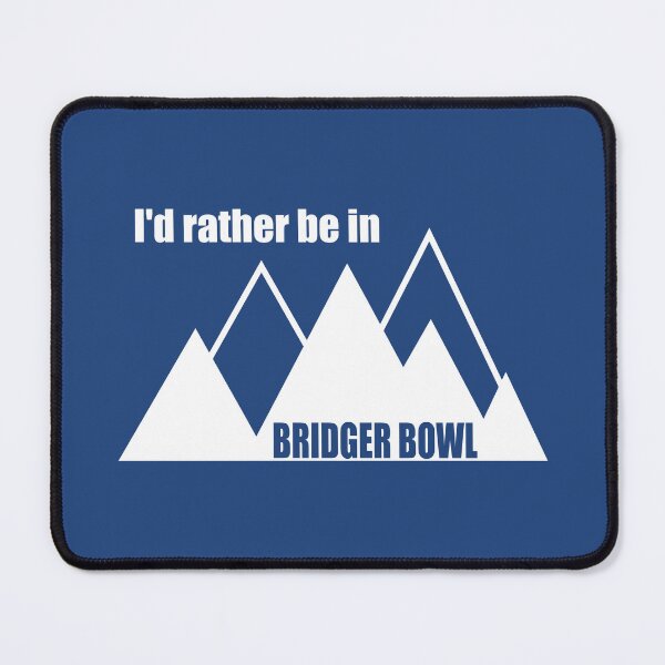 Item preview, I'd Rather Be In Bridger Bowl Mountain designed and sold by Esskay Designs.