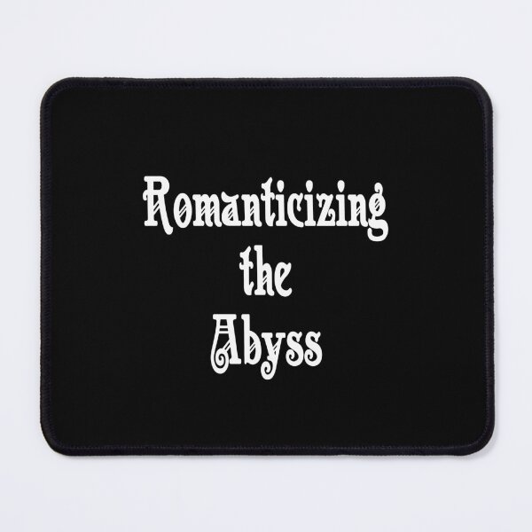 Item preview, Romanticizing the Abyss” Quote – Minimal Gothic Typography designed and sold by TheInkRaven.