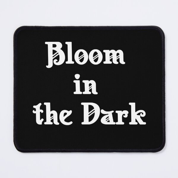 Item preview, Bloom in the Dark – Dark Aesthetic Quote designed and sold by TheInkRaven.