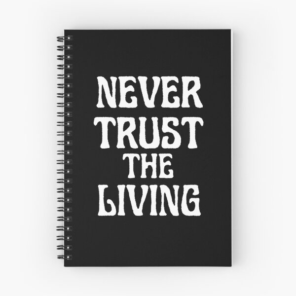 Item preview, Never Trust The Living designed and sold by TheInkRaven.