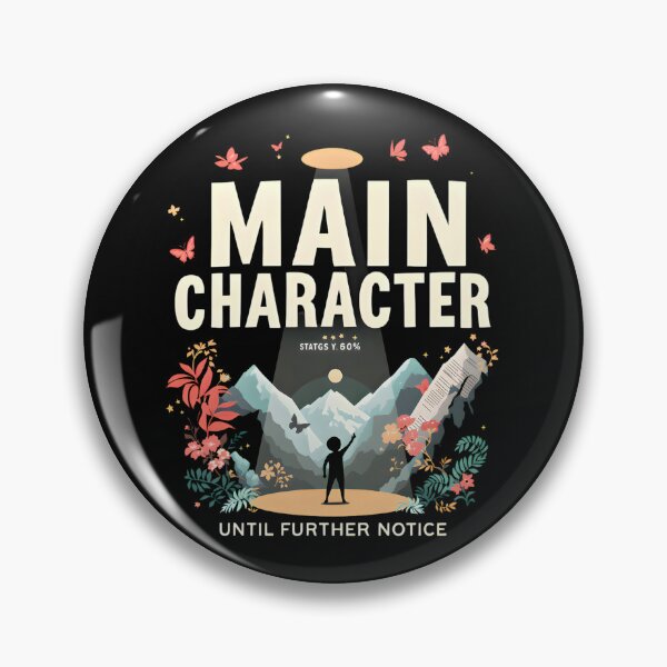 Item preview, Main Character Until Further Notice – Funny Confidence Quote Design designed and sold by gavinroyal.