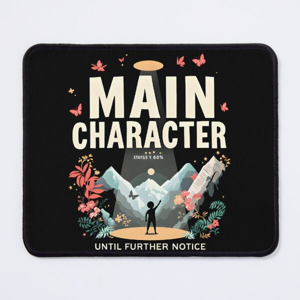 Item preview, Main Character Until Further Notice – Funny Confidence Quote Design designed and sold by gavinroyal.