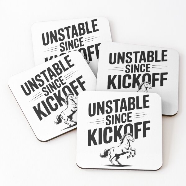 Item preview, Unstable Since Kickoff designed and sold by Frank Ring.