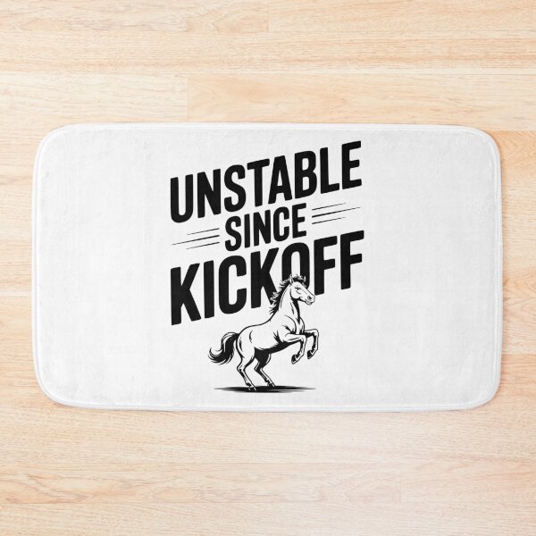 Item preview, Unstable Since Kickoff designed and sold by Frank Ring.