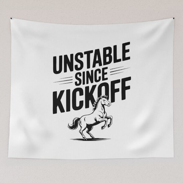 Item preview, Unstable Since Kickoff designed and sold by Frank Ring.