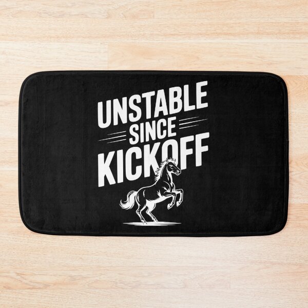 Item preview, Unstable Since Kickoff designed and sold by Frank Ring.