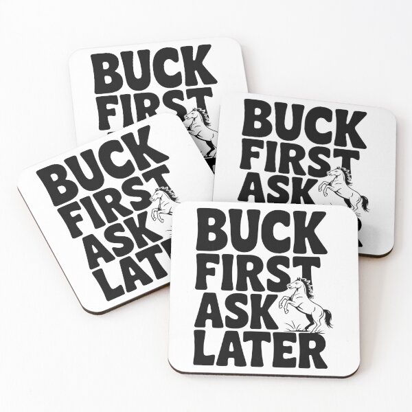 Item preview, Buck First, Ask Later designed and sold by Frank Ring.