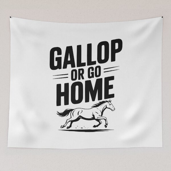 Item preview, Gallop or Go Home designed and sold by Frank Ring.