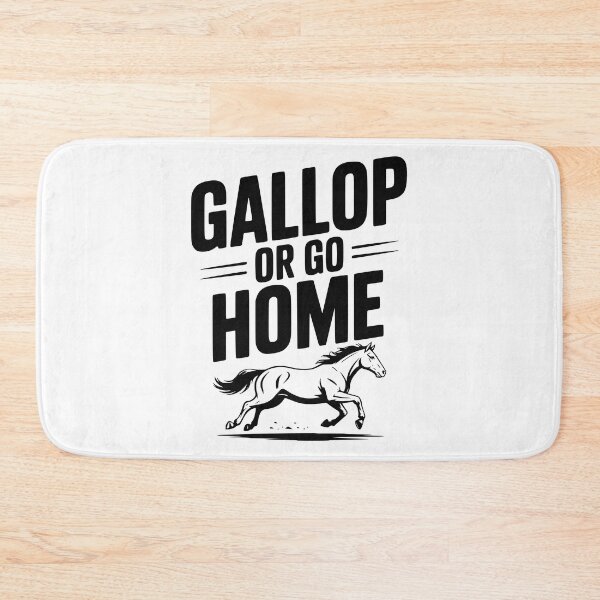 Item preview, Gallop or Go Home designed and sold by Frank Ring.