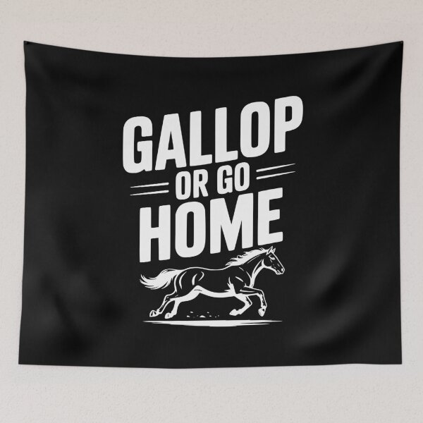 Item preview, Gallop or Go Home designed and sold by Frank Ring.
