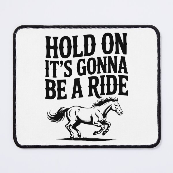 Item preview, Hold On — It’s Gonna Be a Ride designed and sold by Frank Ring.