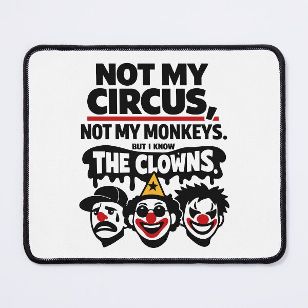 Item preview, Not My Circus I Know Clowns designed and sold by CreareAT.