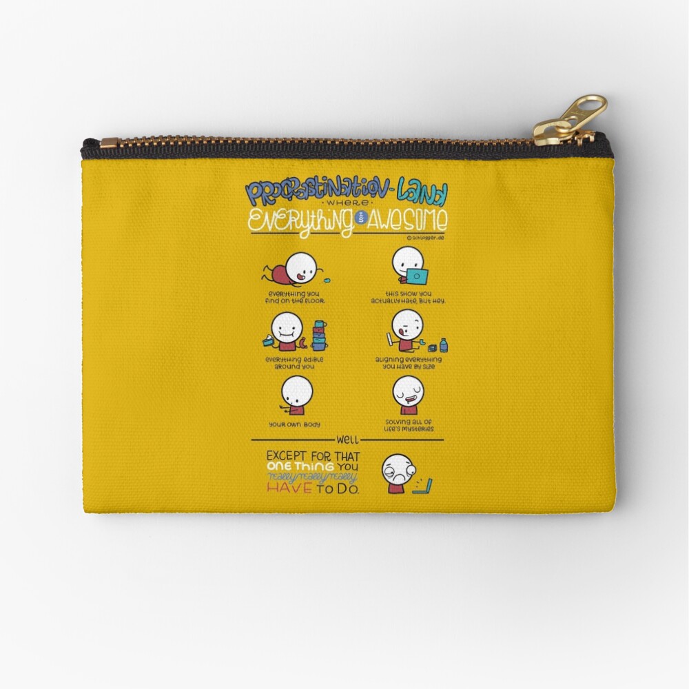 Procrastination makes everything awesome Zipper Pouch