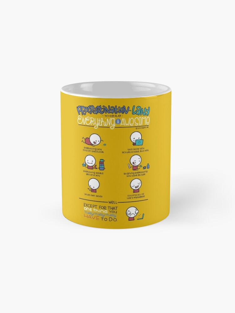 Alternate view of Procrastination makes everything awesome Mug