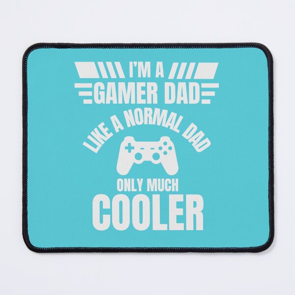 Item preview, I’m A Gamer Dad Like A Normal Dad Only Much Cooler designed and sold by Abaseen.