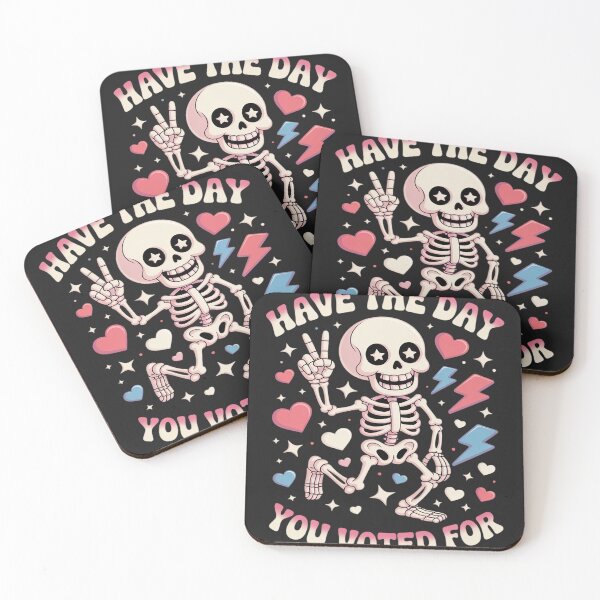 Item preview, Funny Skeleton Have The Day YOU Voted For designed and sold by Dolostope.