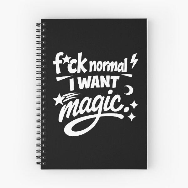 Item preview, Fuck Normal I Want Magic designed and sold by CreareAT.