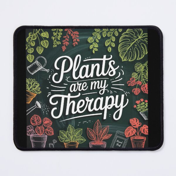 Item preview, Botanical Bliss: Plants Are My Therapy designed and sold by ForeverPrintsOK.