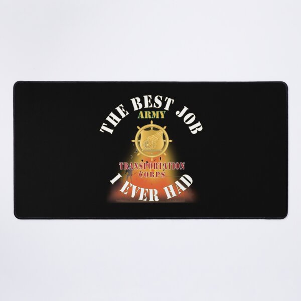 Item preview, Army - The Best Job I ever had  - Transportation Corps w White Txt - w Explode X 300 designed and sold by Military Insignia Products.