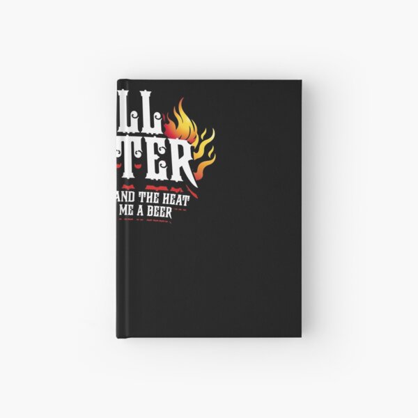 BBQ Lover Funny Gift Grill Master Meme Quote Design Hardcover Journal