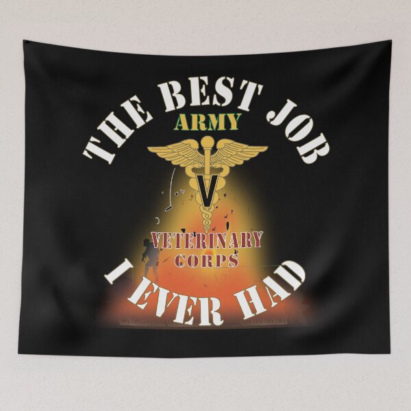 Item preview, Army - The Best Job I ever had  - Veterinary Corps w White Txt - w Explode X 300 designed and sold by Military Insignia Products.