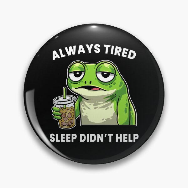 Item preview, Always Tired Frog – Sleep Didn’t Help Funny Tired Meme Shirt designed and sold by Kewessthetic.