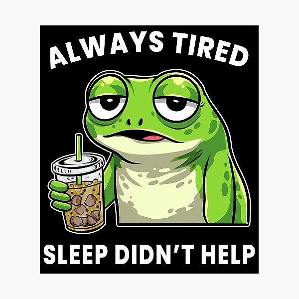 Item preview, Always Tired Frog – Sleep Didn’t Help Funny Tired Meme Shirt designed and sold by Kewessthetic.