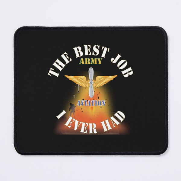Item preview, Army - The Best Job I ever had - Aviation Corps w White Txt - w Explode X 300 designed and sold by Military Insignia Products.