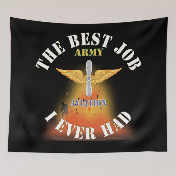 Item preview, Army - The Best Job I ever had  - Aviation Corps w White Txt - w Explode X 300 designed and sold by Military Insignia Products.